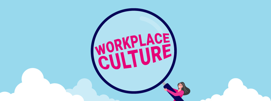 Workplace culture: What employees are looking for